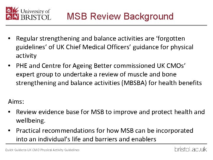 MSB Review Background • Regular strengthening and balance activities are ‘forgotten guidelines’ of UK