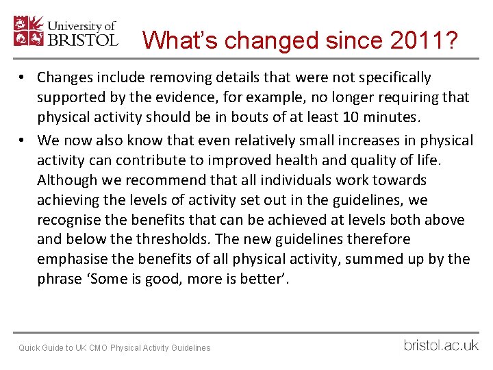 What’s changed since 2011? • Changes include removing details that were not specifically supported