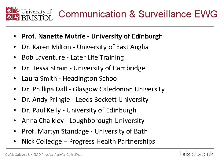 Communication & Surveillance EWG • • • Prof. Nanette Mutrie - University of Edinburgh
