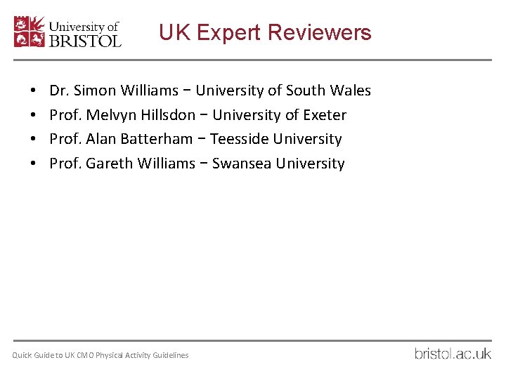 UK Expert Reviewers • • Dr. Simon Williams – University of South Wales Prof.