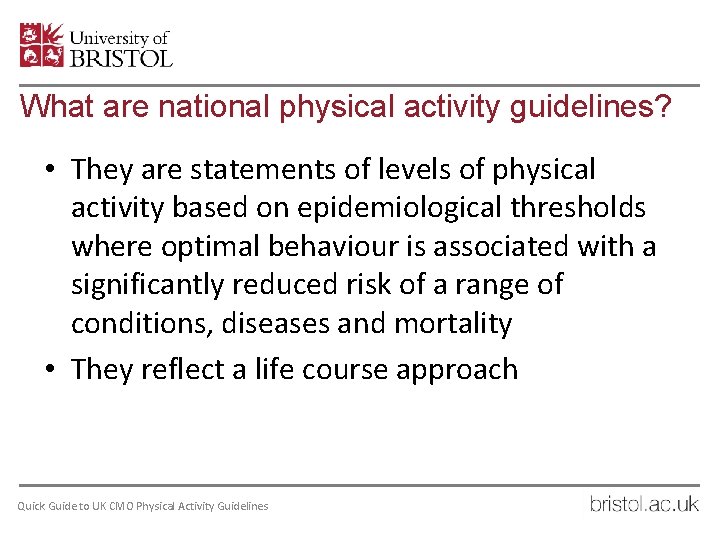 What are national physical activity guidelines? • They are statements of levels of physical