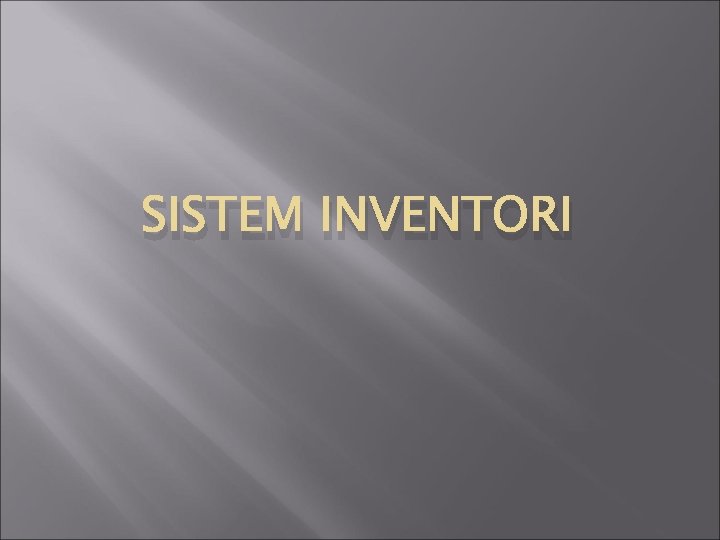 SISTEM INVENTORI 