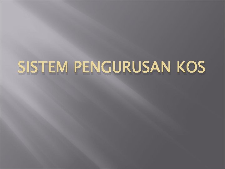 SISTEM PENGURUSAN KOS 