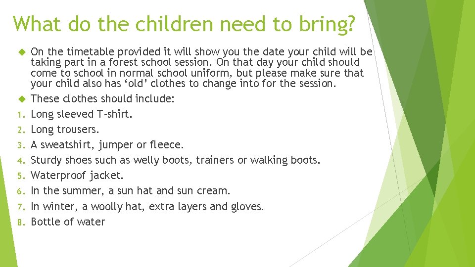 What do the children need to bring? 1. 2. 3. 4. 5. 6. 7.