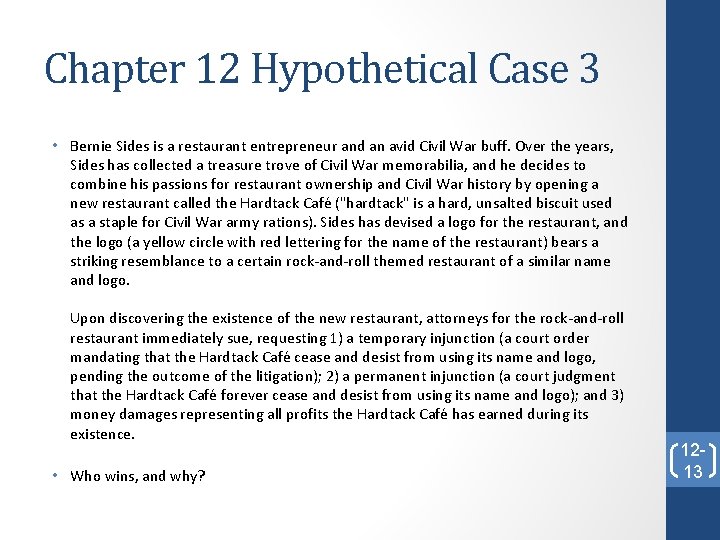 Chapter 12 Hypothetical Case 3 • Bernie Sides is a restaurant entrepreneur and an