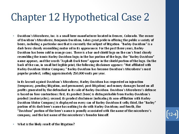 Chapter 12 Hypothetical Case 2 • Davidson's Microbrew, Inc. is a small beer manufacturer