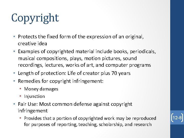 Copyright • Protects the fixed form of the expression of an original, creative idea