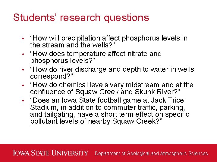 Students’ research questions • • • “How will precipitation affect phosphorus levels in the