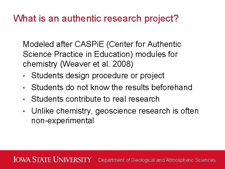 What is an authentic research project? Modeled after CASPi. E (Center for Authentic Science