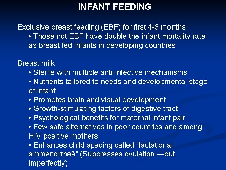 INFANT FEEDING Exclusive breast feeding (EBF) for first 4 -6 months • Those not INFANT FEEDING Exclusive breast feeding (EBF) for first 4 -6 months • Those not
