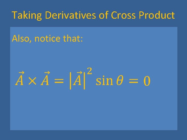 Taking Derivatives of Cross Product 