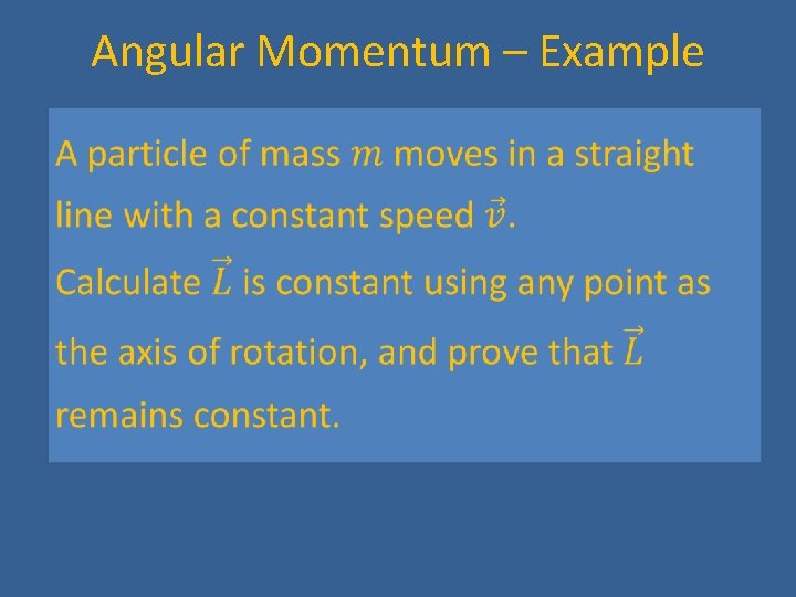 Angular Momentum – Example 
