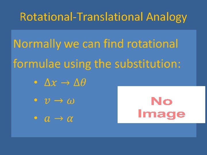 Rotational-Translational Analogy 