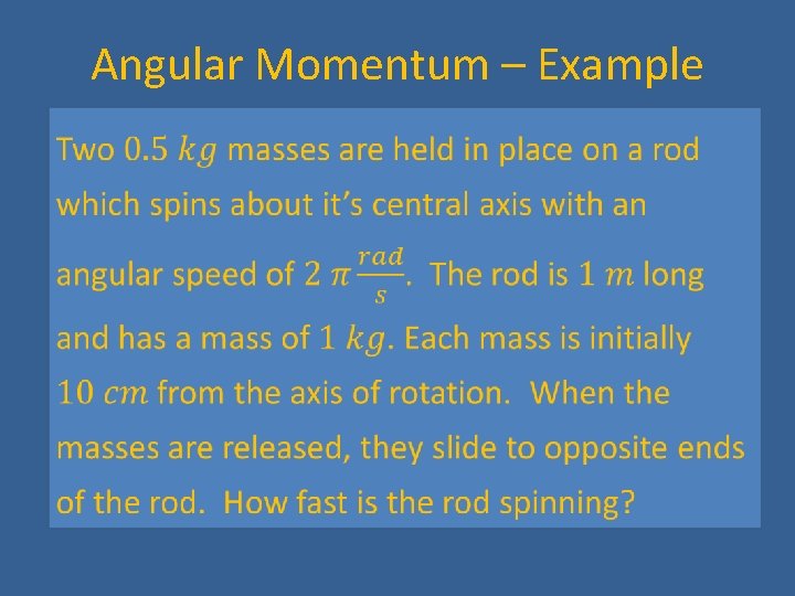 Angular Momentum – Example 