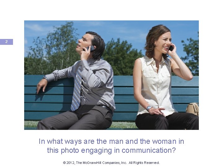 2 In what ways are the man and the woman in this photo engaging