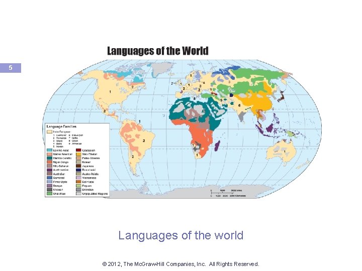 5 Languages of the world © 2012, The Mc. Graw-Hill Companies, Inc. All Rights