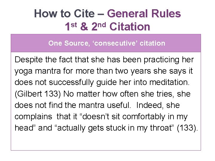 How to Cite – General Rules 1 st & 2 nd Citation One Source,