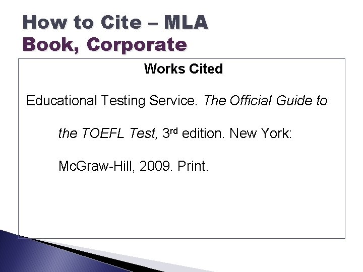 How to Cite – MLA Book, Corporate Works Cited Educational Testing Service. The Official