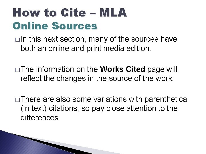 How to Cite – MLA Online Sources � In this next section, many of