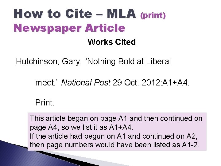 How to Cite – MLA (print) Newspaper Article Works Cited Hutchinson, Gary. “Nothing Bold