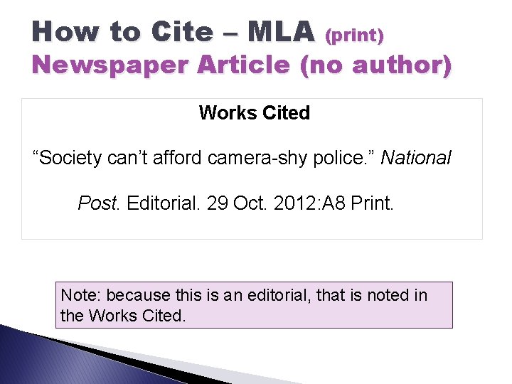 How to Cite – MLA (print) Newspaper Article (no author) Works Cited “Society can’t