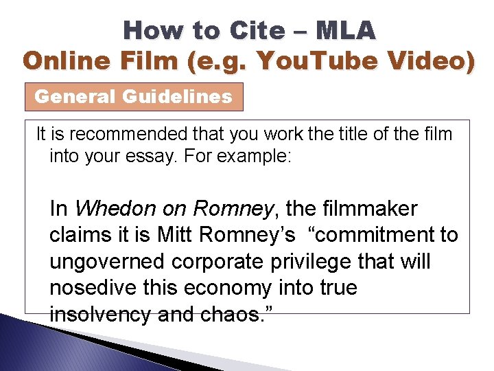 How to Cite – MLA Online Film (e. g. You. Tube Video) General Guidelines
