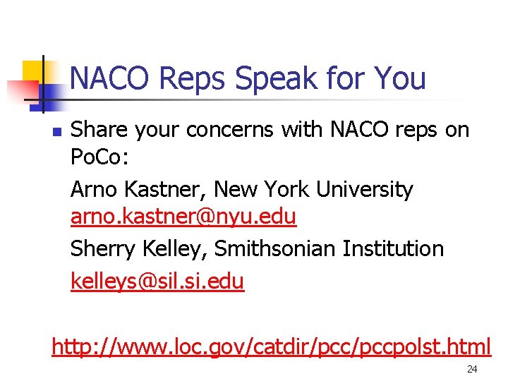 NACO Reps Speak for You n Share your concerns with NACO reps on Po.