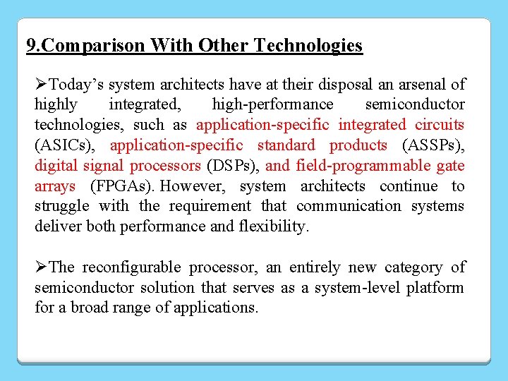 9. Comparison With Other Technologies ØToday’s system architects have at their disposal an arsenal