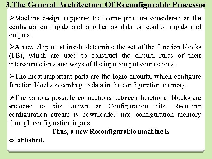 3. The General Architecture Of Reconfigurable Processor ØMachine design supposes that some pins are