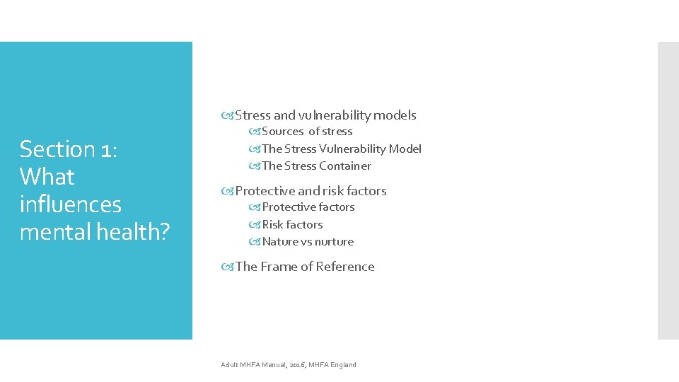  Stress and vulnerability models Section 1: What influences mental health? Sources of stress