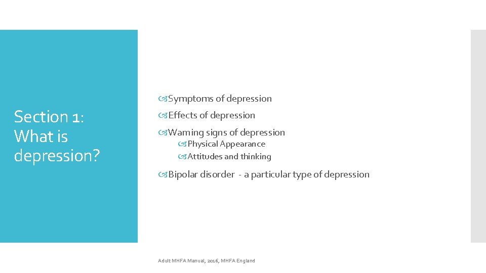 Symptoms of depression Section 1: What is depression? Effects of depression Warning signs