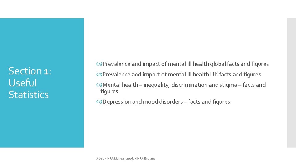 Section 1: Useful Statistics Prevalence and impact of mental ill health global facts and