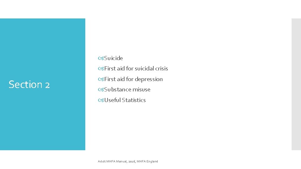  Suicide First aid for suicidal crisis Section 2 First aid for depression Substance
