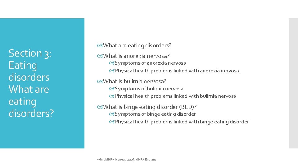 Section 3: Eating disorders What are eating disorders? What is anorexia nervosa? Symptoms of