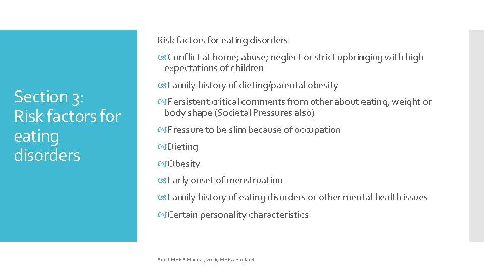 Risk factors for eating disorders Conflict at home; abuse; neglect or strict upbringing with