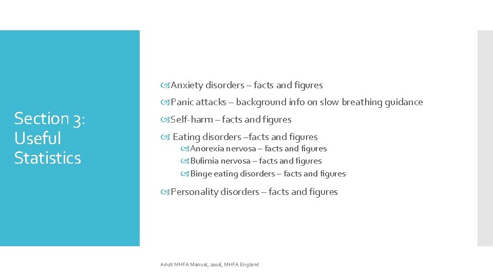  Anxiety disorders – facts and figures Section 3: Useful Statistics Panic attacks –
