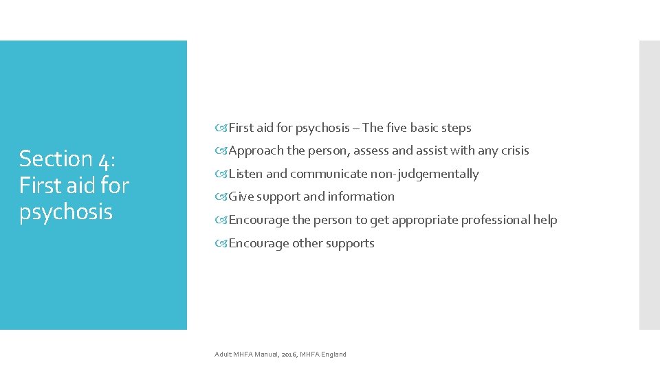  First aid for psychosis – The five basic steps Section 4: First aid