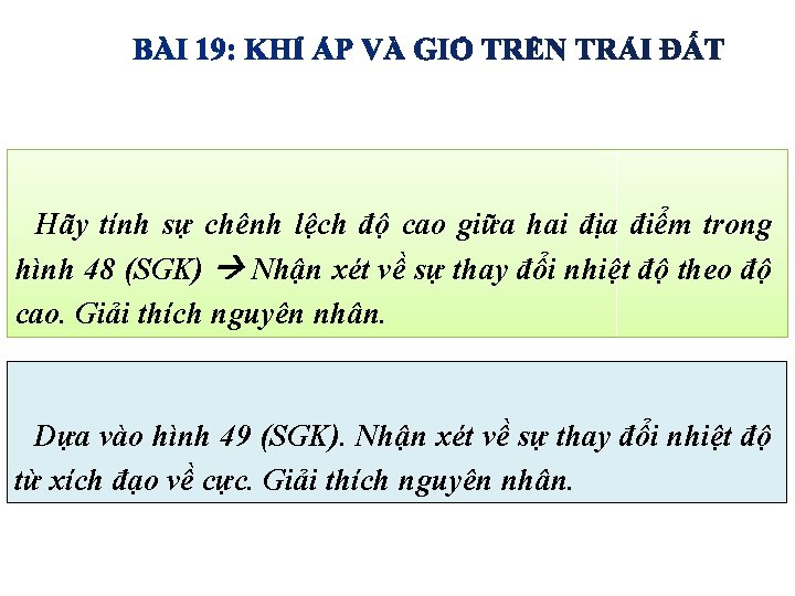 Hãy tính sự chênh lệch độ cao giữa hai địa điểm trong hình 48