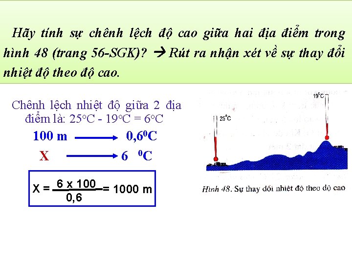 Hãy tính sự chênh lệch độ cao giữa hai địa điểm trong hình 48