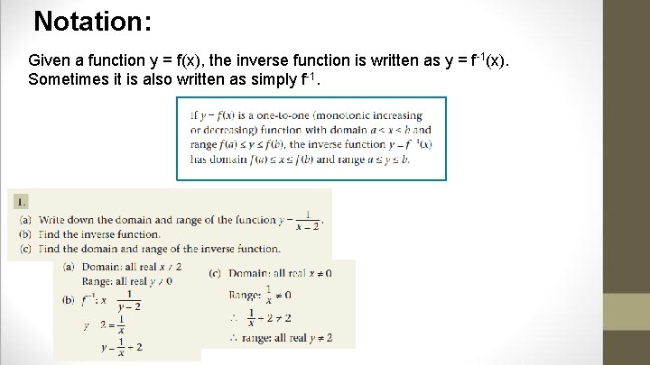 Notation: Given a function y = f(x), the inverse function is written as y