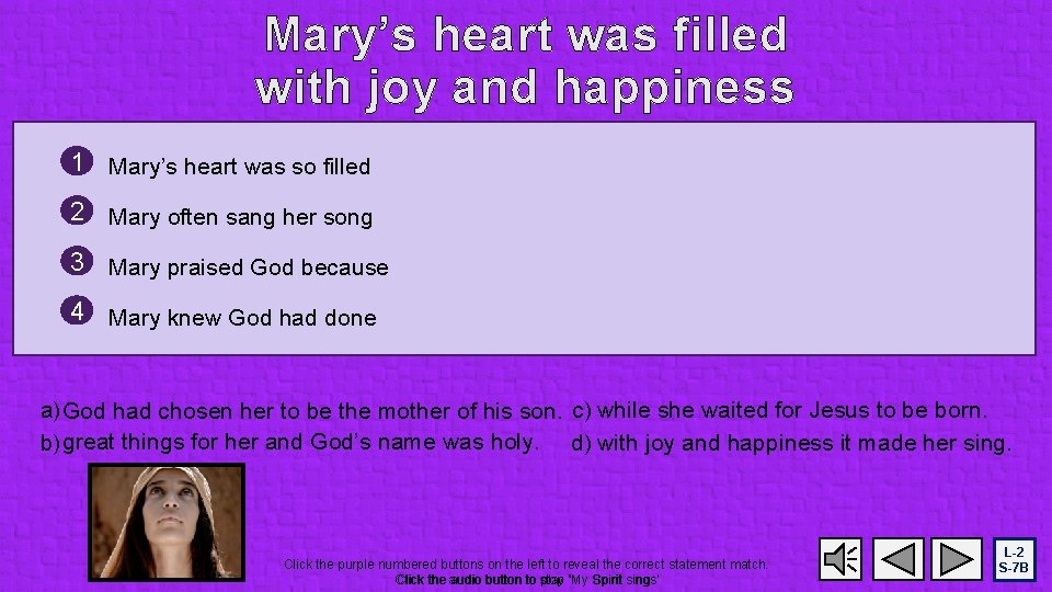 Mary’s heart was filled with joy and happiness 1 Mary’s heart was so filled