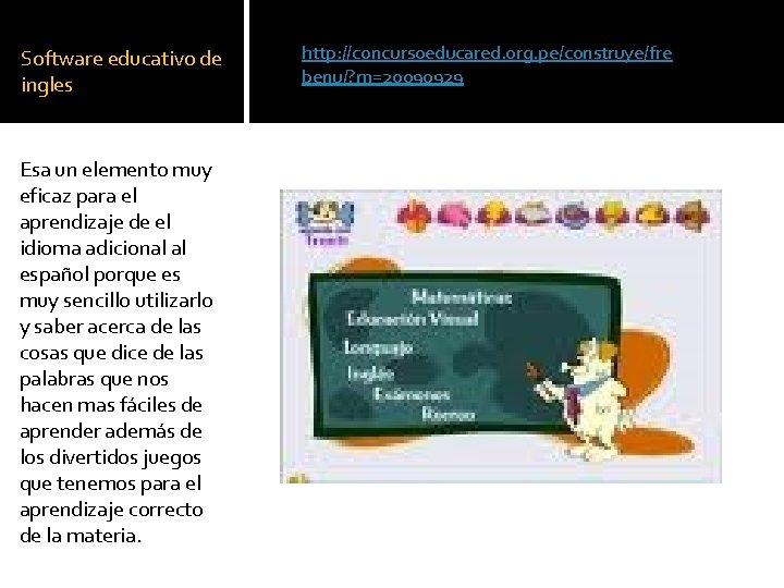 Software educativo de ingles Esa un elemento muy eficaz para el aprendizaje de el
