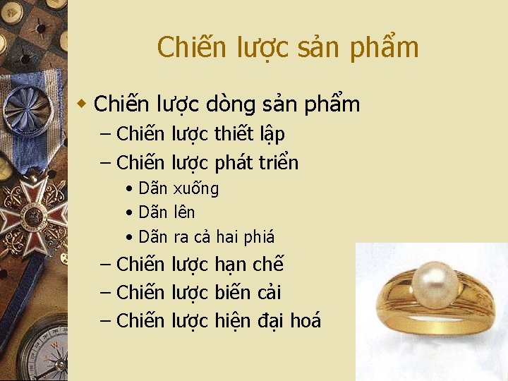 Chiến lược sản phẩm w Chiến lược dòng sản phẩm – Chiến lược thiết