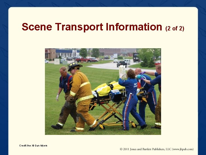 Scene Transport Information (2 of 2) Credit line: © Dan Myers 