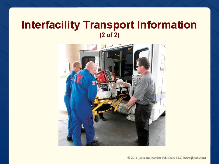 Interfacility Transport Information (2 of 2) 