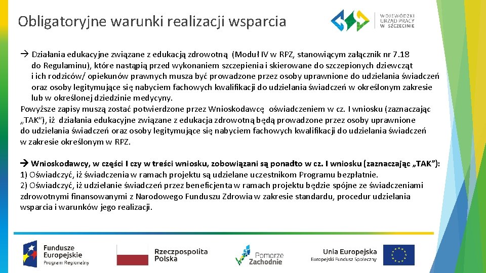 Obligatoryjne warunki realizacji wsparcia Działania edukacyjne związane z edukacją zdrowotną (Moduł IV w RPZ,