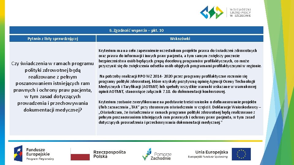 6. Zgodność wsparcia – pkt. 10 Pytania z listy sprawdzającej Czy świadczenia w ramach