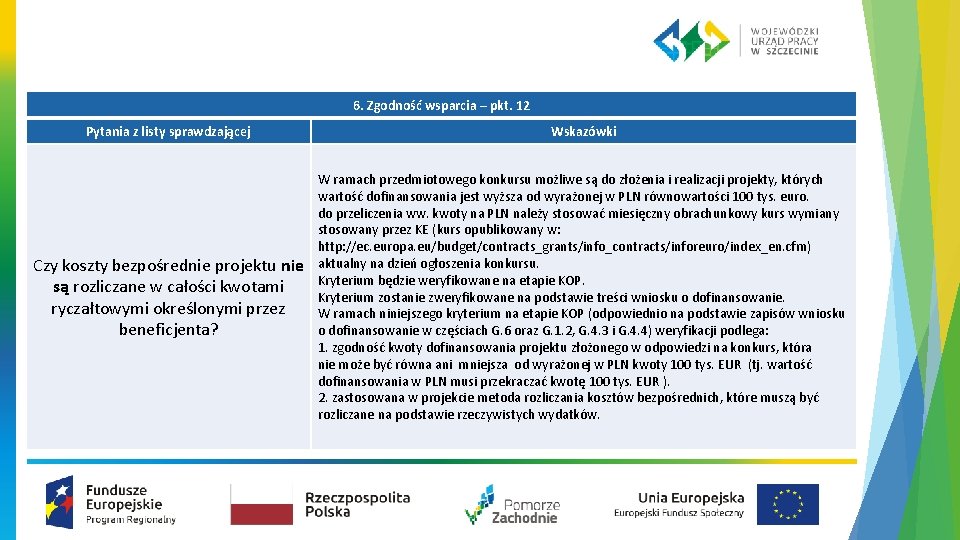 6. Zgodność wsparcia – pkt. 12 Pytania z listy sprawdzającej Wskazówki Czy koszty bezpośrednie