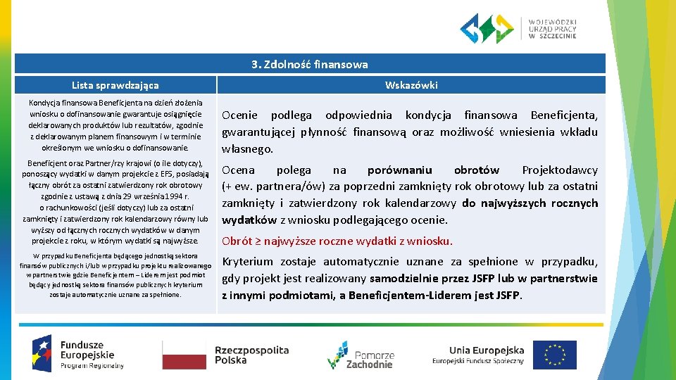 3. Zdolność finansowa Lista sprawdzająca Wskazówki Kondycja finansowa Beneficjenta na dzień złożenia wniosku o