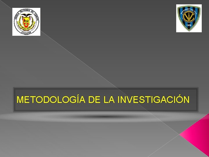 METODOLOGÍA DE LA INVESTIGACIÓN 